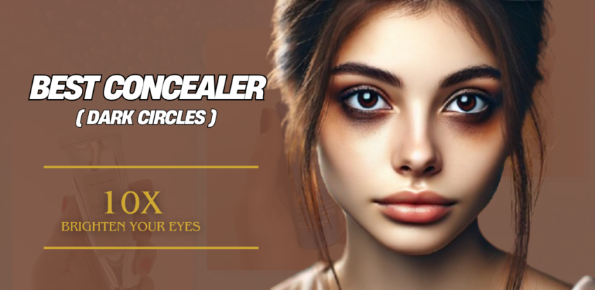 Best Concealer for Dark Circles